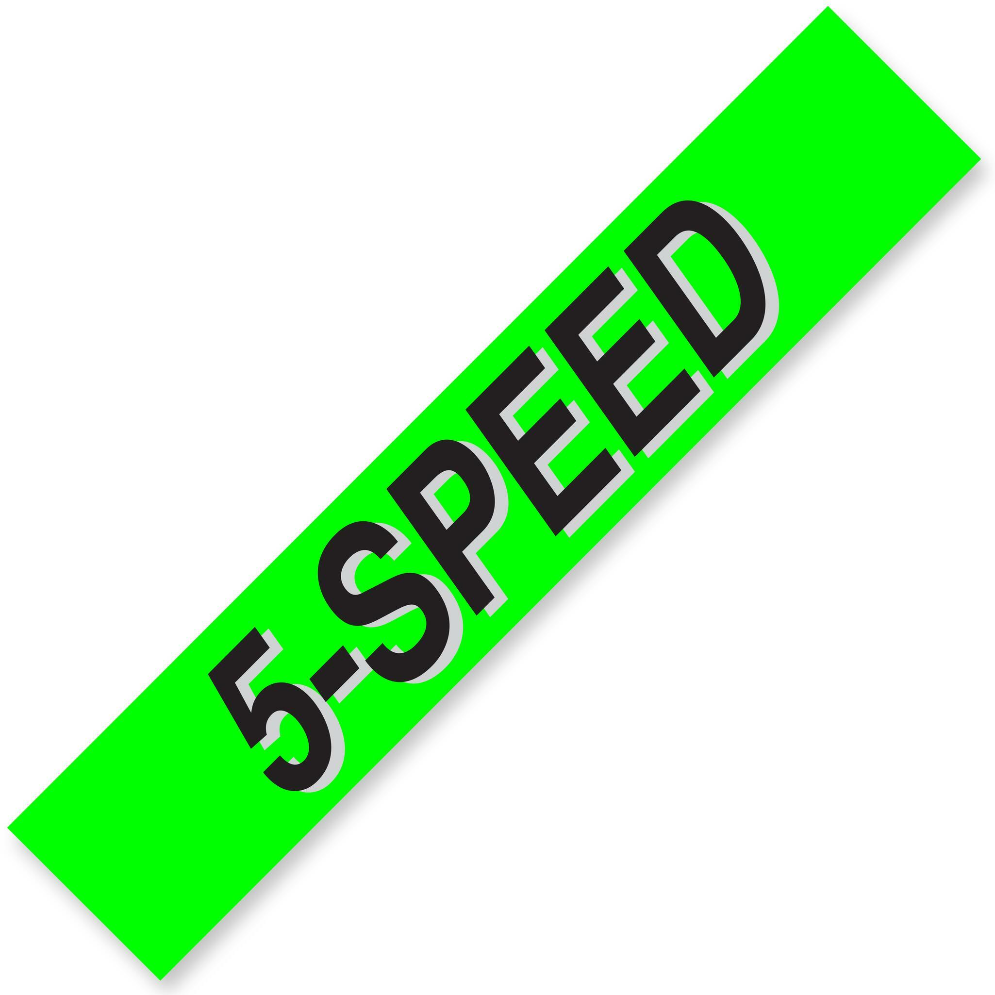 5 SPEED Windshield Slogans