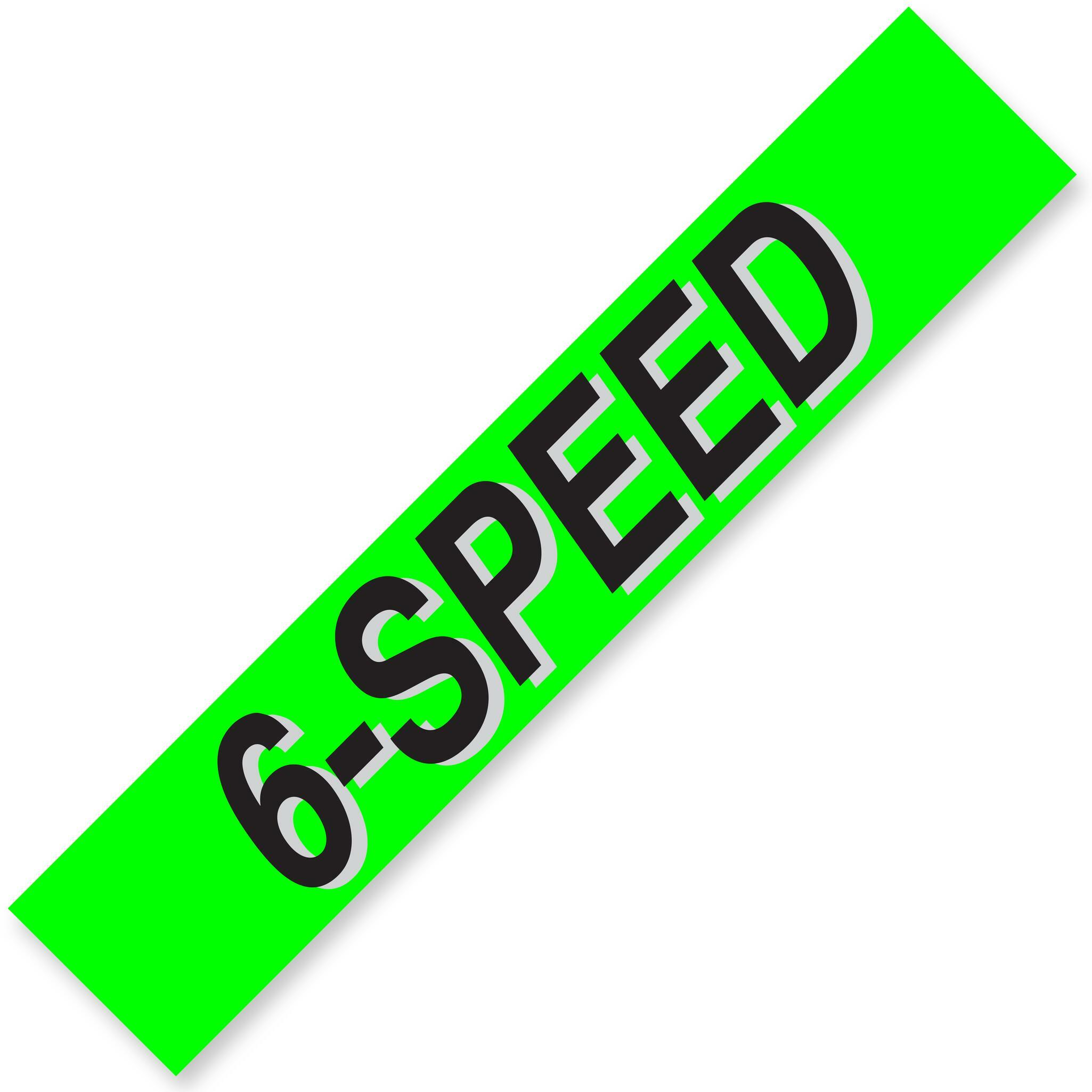 6-SPEED Windshield Slogans