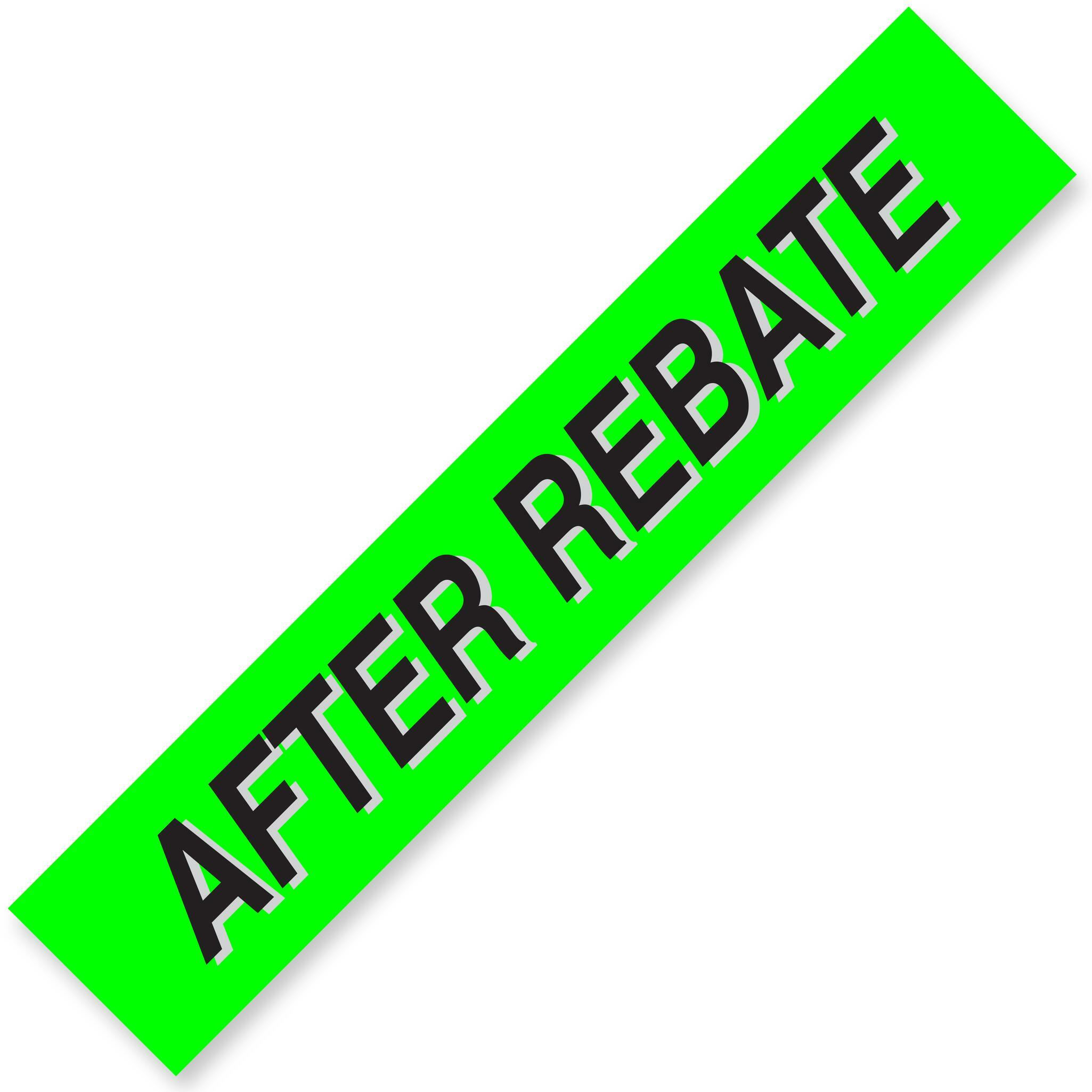 AFTER REBATE Windshield Slogans