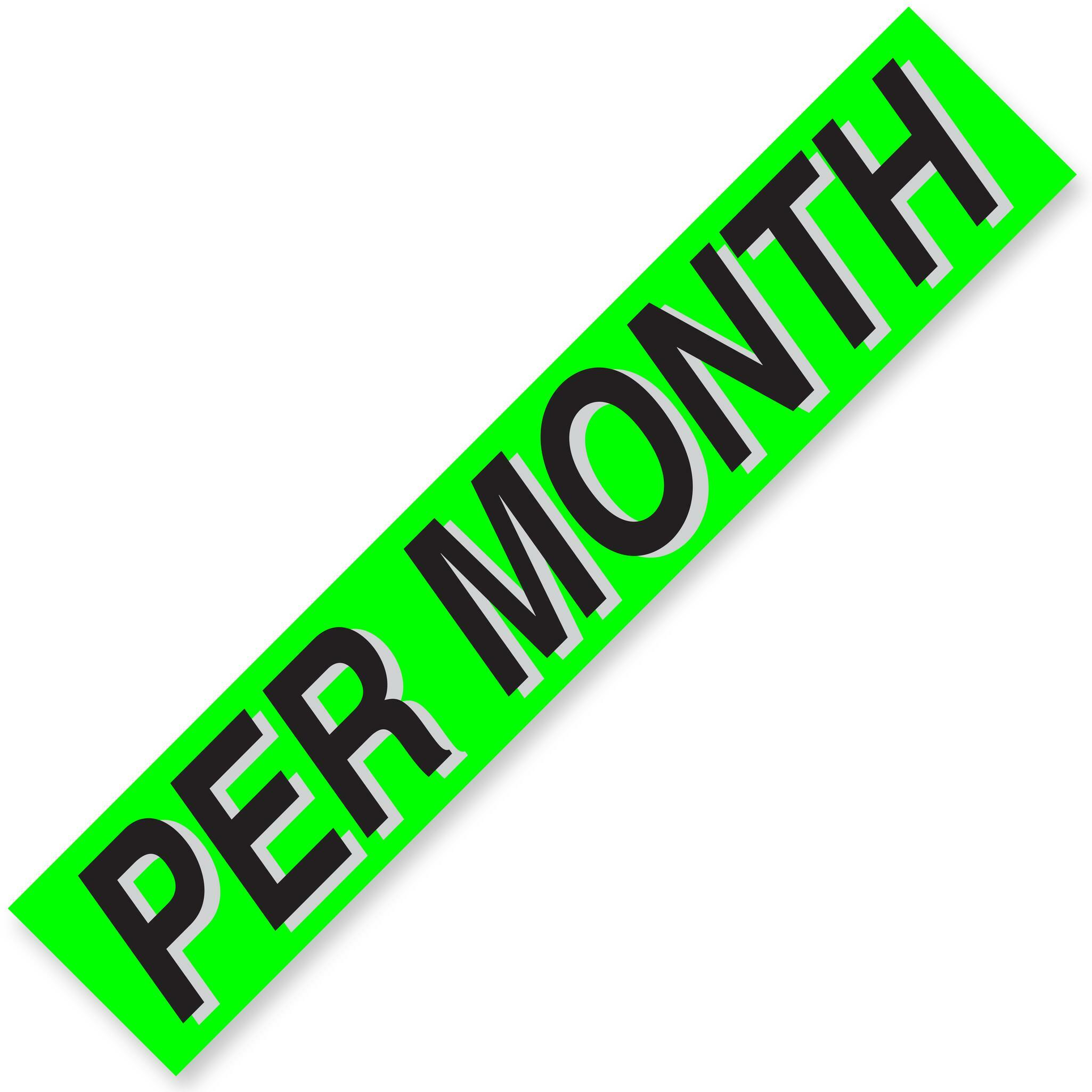 PER MONTH Windshield Slogans